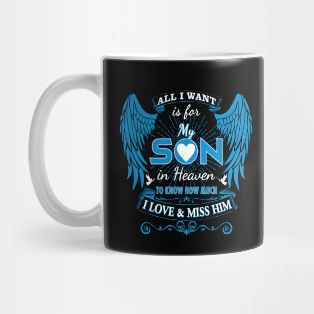 All I Want is for My Son in Heaven by The Printee Co